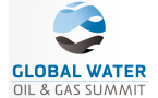 Global Water: Oil & Gas Summit - Water Solutions For The Oil & Gas Industry