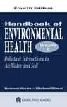 Handbook of Environmental Health, Fourth Edition, Volume II: Pollutant Interactions in Air, Water, and Soil