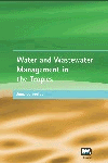 Water and Wastewater Management in the Tropics