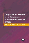 Computational Methods in the Management of Hydro-Environmental Systems