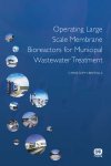 Operating Large Scale Membrane Bioreactors for Municipal Wastewater Treatment