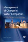 Management of Change in Water Companies - Case Studies of Moving Fast from Bad to Good to Great