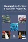 Handbook on Particle Separation Processes