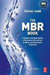 The MBR Book, 2nd Edition: Principles and Applications of Membrane Bioreactors for Water and Wastewater Treatment