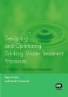 Designing and Optimizing Drinking Water Treatment Processes - A Guide to Conducting Investigations