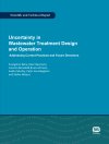 Uncertainty in Wastewater Treatment Design and...