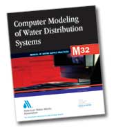 M32 COMPUTER MODELING OF WATER DISTRIBUTION SYSTEMS, SECOND EDITION