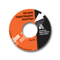 WATER QUALITY COMPLAINT MANAGEMENT: SELECTED PAPERS CD-ROM