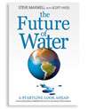 THE FUTURE OF WATER: A STARTLING LOOK AHEAD